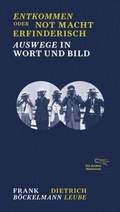 Cover: Entkommen oder Not macht erfinderisch - AB - Die Andere Bibliothek