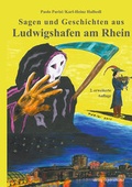 Cover: Sagen und Geschichten aus Ludwigshafen am Rhein - verlag regionalkultur