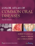 Cover: COLOR ATLAS OF COMMON ORAL DISEASES 4E - Lippincott Williams and Wilkins