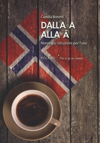 Abbildung von: Dalla A alla Å. Norvegia: istruzioni per l'uso - Per le vie del mondo;Polaris