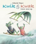 Cover: Kwik & Kwak Never Give Up - Astra Publishing House