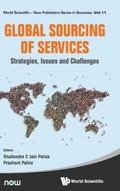 Cover: Global Sourcing Of Services: Strategies, Issues And Challenges - World Scientific Publishing Co Pte Ltd