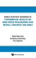 Cover: World Scientific Handbook Of Experimental Results On High Speed Penetration Into Metals, Concrete And Soils - World Scientific Publishing Co Pte Ltd