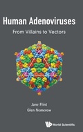 Cover: Human Adenoviruses: From Villains To Vectors - World Scientific Publishing Co Pte Ltd