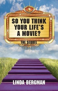 Abbildung von: So You Think Your Life's a Movie - The Sequel - Bergman Entertainment