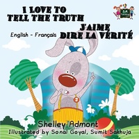 Abbildung von: I Love to Tell the Truth J'aime dire la verite (English French children's book) - KidKiddos Books Ltd.