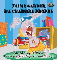 Abbildung von: J'aime garder ma chambre propre - KidKiddos Books Ltd.