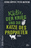 Cover: Kadir, der Krieg und die Katze des Propheten - dtv
