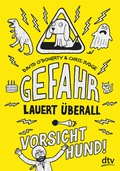 Cover: Gefahr lauert &uuml;berall - Vorsicht, Hund! - dtv