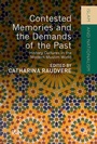 Cover: Contested Memories and the Demands of the Past - Palgrave Macmillan