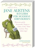 Cover: Jane Austens Ratgeber f&uuml;r moderne Lebenskrisen - Lambert Schneider in Herder
