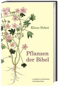 Cover: Pflanzen der Bibel - Lambert Schneider in Herder