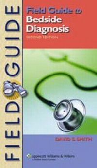 Enlarge image Cover: Field Guide to Bedside Diagnosis - Lippincott Williams and Wilkins