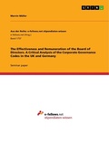 Cover: The Effectiveness and Remuneration of the Board of Directors. A Critical Analysis of the Corporate Governance Codes in the UK and Germany - Aus der Reihe: e-fellows.net stipendiaten-wissen