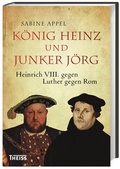 Cover: K&ouml;nig Heinz und Junker J&ouml;rg - Theiss in Herder