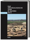 Cover: Das arch&auml;ologische Jahr in Bayern - Theiss in Herder
