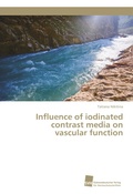 Cover: Influence of iodinated contrast media on vascular function - S&uuml;dwestdeutscher Verlag f&uuml;r Hochschulschriften