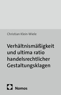 Cover: Verh&auml;ltnism&auml;&szlig;igkeit und ultima ratio handelsrechtlicher Gestaltungsklagen - Nomos