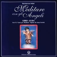 Abbildung von: Meditare con gli angeli. Libro-guida con 52 «Carte per meditare» - Esoterismo, medianità, parapsicologia;Edizioni Mediterranee