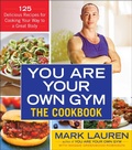 Cover: You Are Your Own Gym: The Cookbook - Ballantine Books
