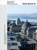 Cover: Die Kunstdenkm&auml;ler des Kantons Z&uuml;rich N.A. VI. Stadt Z&uuml;rich VI - Gesellschaft f. Schweiz. Kunstgesch.