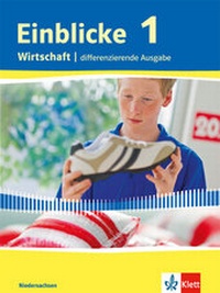 Abbildung von: Einblicke Wirtschaft 1. Differenzierende Ausgabe Niedersachsen - Klett