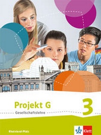 Abbildung von: Projekt G Gesellschaftslehre 3. Ausgabe Rheinland-Pfalz - Klett