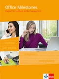Cover: Office Milestones. Englisch f&uuml;r Kaufleute f&uuml;r B&uuml;romanagement - Klett