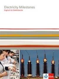Abbildung von: Electricity Milestones. Englisch für Elektroberufe - Klett