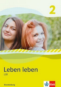 Abbildung von: Leben leben 2. Ausgabe Brandenburg - Klett