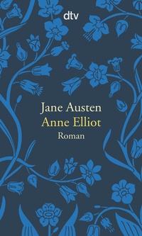 Abbildung von: Anne Elliot oder die Kraft der Überredung - dtv