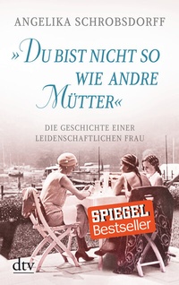 Abbildung von: "Du bist nicht so wie andre Mütter" - dtv