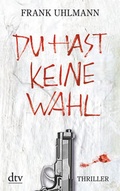 Cover: Du hast keine Wahl - dtv