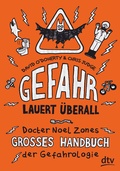 Cover: Gefahr lauert &uuml;berall - Docter Noel Zones gro&szlig;es Handbuch der Gefahrologie - dtv