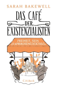 Abbildung von: Das Café der Existenzialisten - C.H.BECK