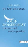 Cover: Die Kraft des F&uuml;hlens - C.H.BECK