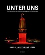 Cover: Unter uns Band II: Kultur und Leben - C.H.BECK