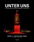 Cover: Unter uns Band II: Kultur und Leben - C.H.BECK
