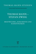 Cover: Thomas Mann - Stefan Zweig. Briefwechsel, Dokumente und Schnittpunkte - Vittorio Klostermann Verlag