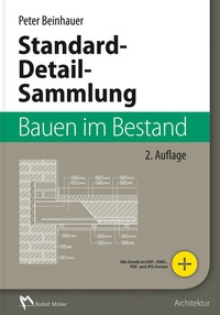 Abbildung von: Standard-Detail-Sammlung Bauen im Bestand - Rudolf Müller Verlag