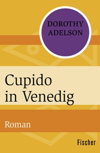 Abbildung von: Cupido in Venedig - Fischer Taschenbuch