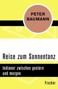 Abbildung von: Reise zum Sonnentanz - Fischer Taschenbuch