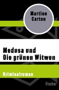 Cover: Medusa und Die gr&uuml;nen Witwen - Fischer Taschenbuch