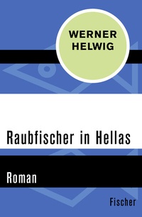 Abbildung von: Raubfischer in Hellas - Fischer Taschenbuch
