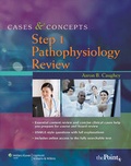 Cover: Cases and Concepts Step 1: Pathophysiology Review: Step 1 - Lippincott Williams and Wilkins