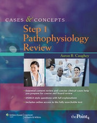 Enlarge image Cover: Cases and Concepts Step 1: Pathophysiology Review: Step 1 - Lippincott Williams and Wilkins