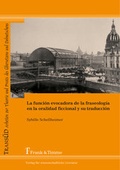 Cover: La funci&oacute;n evocadora de la fraseolog&iacute;a en la oralidad ficcional y su traducci&oacute;n - Frank & Timme