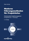 Cover: Moderne F&uuml;hrungsmethoden f&uuml;r Projektleiter - expert verlag ein Imprint von Narr Francke Attempto Verlag