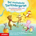 Cover: Der musikalische Tierkindergarten - Jumbo