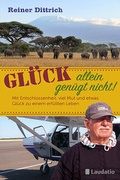 Cover: Gl&uuml;ck allein gen&uuml;gt nicht! - Laudatio-Verlag